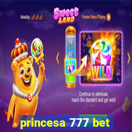 princesa 777 bet